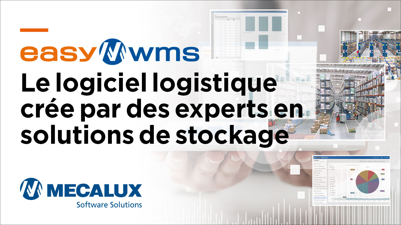 Easy WMS. Le logiciel logistique crée par des experts en solutions de stockage